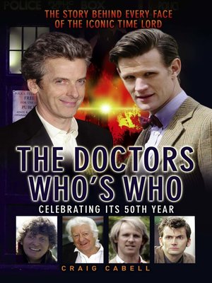 The Doctors Who's Who--The Story Behind Every Face of the Iconic Time Lord - ebook